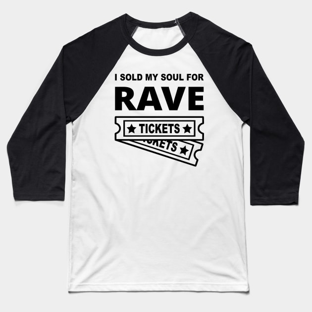 EDM Rave tickets Baseball T-Shirt by shirts.for.passions